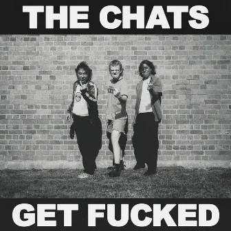 Get Fucked by The Chats