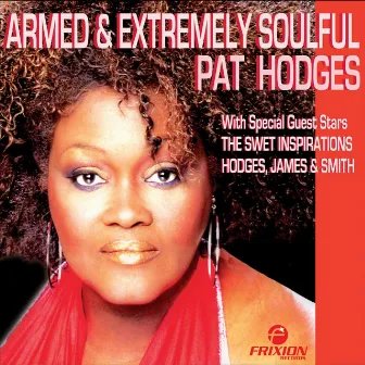 Armed & Extremely Soulful by Pat Hodges