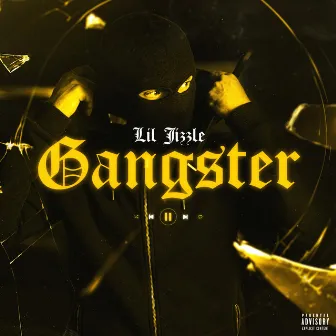 Gangster by Lil Jizzle098