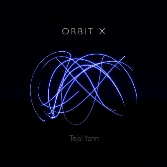 Orbit X by Tejal Yann