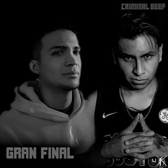 Gran Final by Criminal Beef