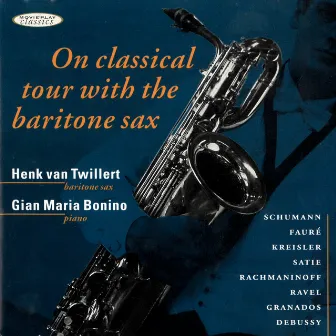 On Classical Tour with the Baritone Sax by Henk van Twillert