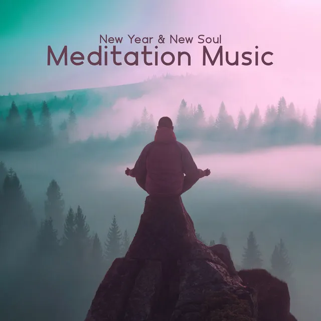 New Year & New Soul Meditation Music