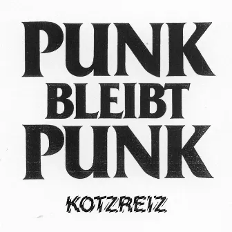 Punk bleibt Punk by Kotzreiz