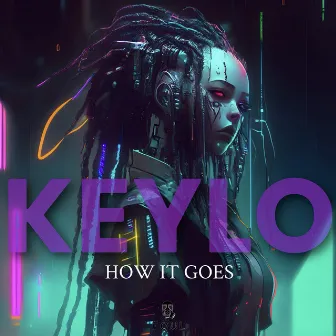 How It Goes by Keylo