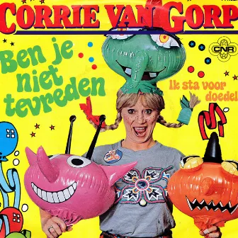 Ben Je Niet Tevreden by Corrie Van Gorp