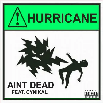 AINT DEAD by IGNT HURRICANE