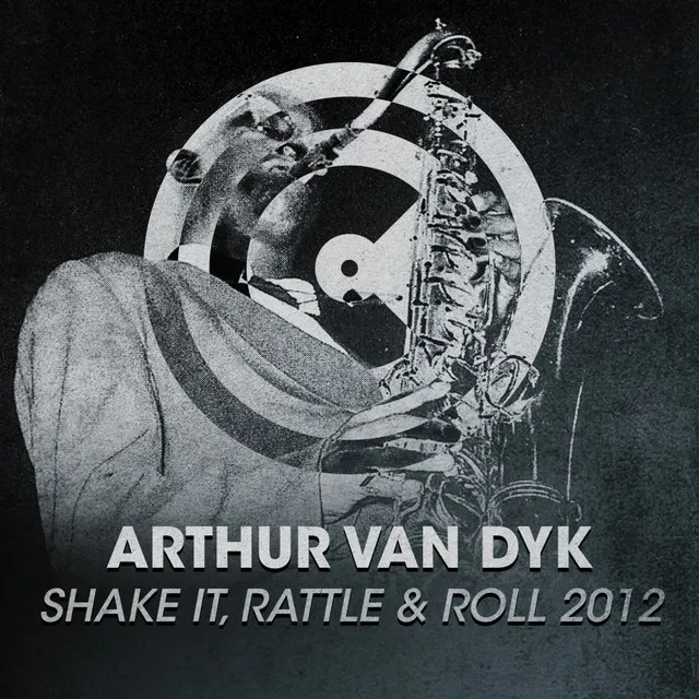 Shake It, Rattle & Roll 2012 - Original Mix