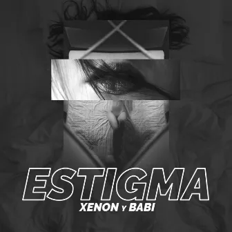 Estigma by Xenon