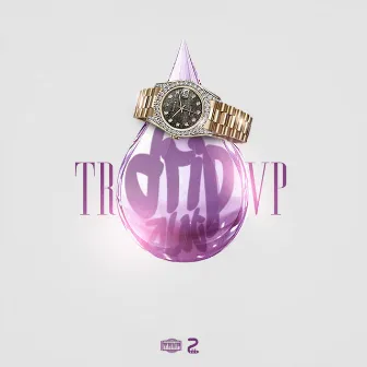 Drip Alot by Trvp