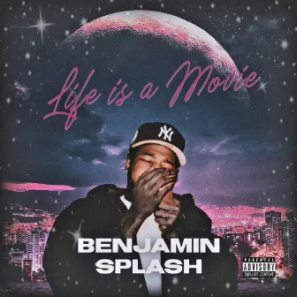 Life is a Movie by Benjamin Splash