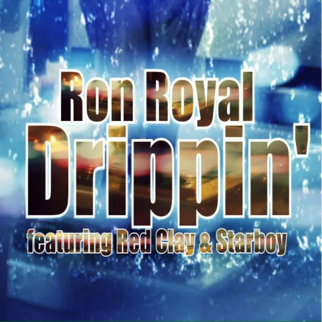 Drippin' (feat. Red Clay & Starboy)