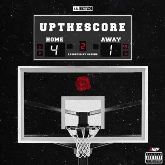 Up the Score by Lil Trevo