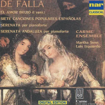 Manuel De Falla - El Amor Brujo (I Vers.) Siete Canciones Populares Espanolas Serenata, Para Piano Serenata Andaluza, Para Piano by Martha Senn