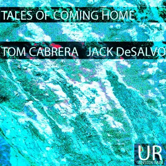 Tales of Coming Home by Jack DeSalvo