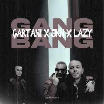 GANG BANG by JKN