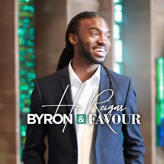 He Reigns by Byron Taylor and Favour