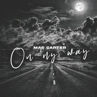 On My Way by Mac Carter