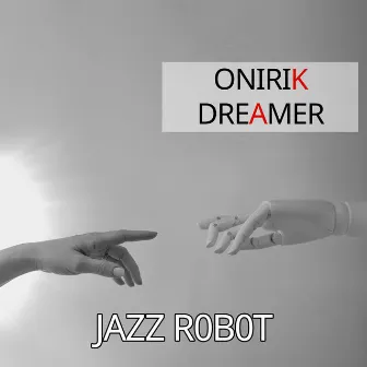 JAZZ R0B0T by Onirik Dreamer