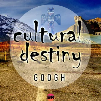 Cultural Destiny by Googh