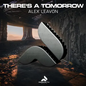 There's A Tomorrow by Alex Leavon