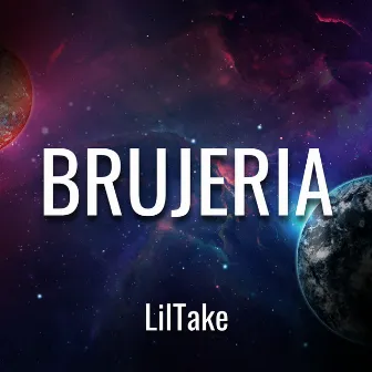 BRUJERIA by LilTake