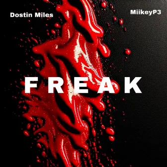 Freak by Miikeyp3