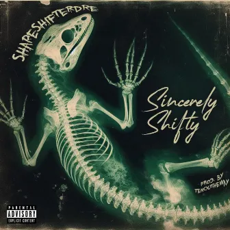 Sincerely Shifty by Shapeshifter Dre