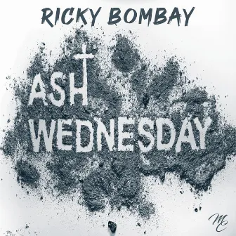 Ash Wednesday by Ricky Bombay