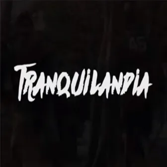 Tranquilandia by Jale Rous