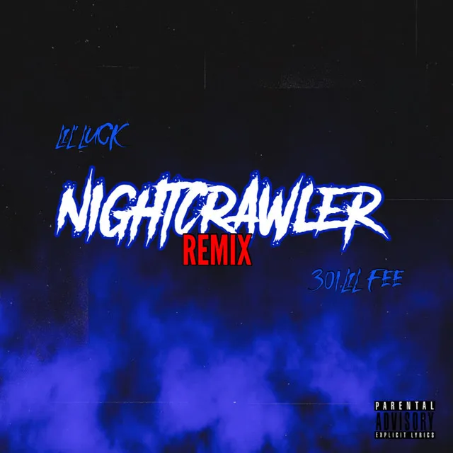 NIGHTCRAWLER - REMIX