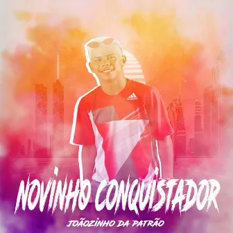 Novinho Conquistador by Joãozinho da Patrão