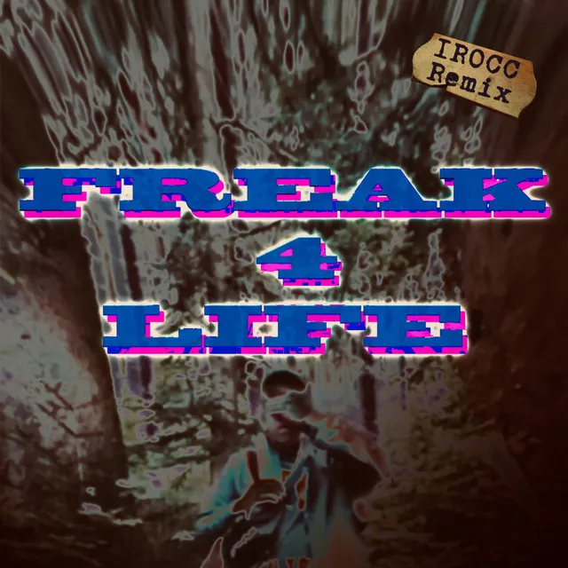 Freak 4 Life (Remix)