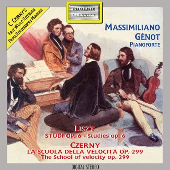 Liszt: Studi, Op. 6 - Czerny: La scuola della Velocità, Op. 299 (La scuola della velocità) by Massimiliano Génot