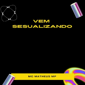 Vem Sesualizando by MC Matheus MP