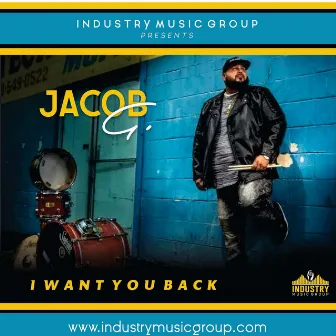 I Want You Back by Jacob G.