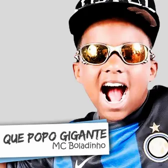 Que Popo Gigante by MC Boladinho