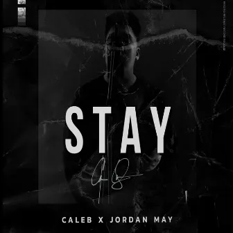 Stay by Caleb Daniel