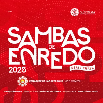 Sambas de Enredo 2025: Série Prata (Superliga Carnavalesca do Brasil), Ep. 5 by SuperLiga