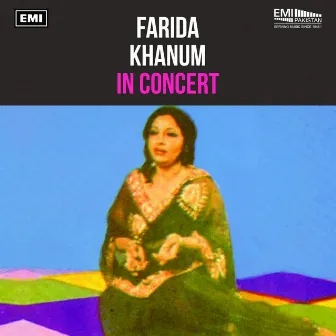 Farida Khanum In Concert (Live) by Farida Khanum