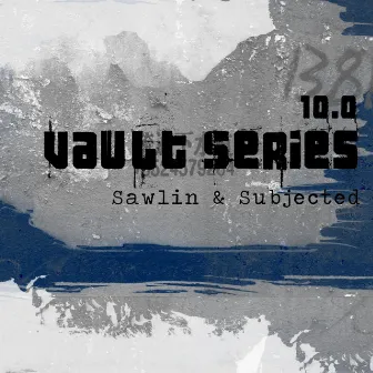 Vault Series 10.0 by Sawlin