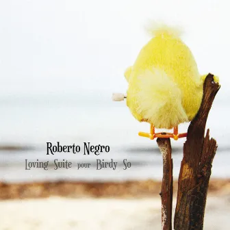 Loving Suite pour Birdy So by Roberto Negro