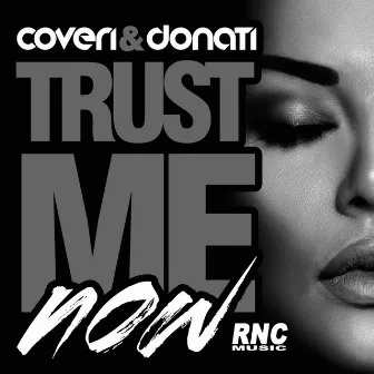 Trust Me Now by Donati