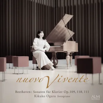 nuovo vivente / Beethoven: Sonaten für Klavier Op. 109, 110, 111 by Kikuko Ogura