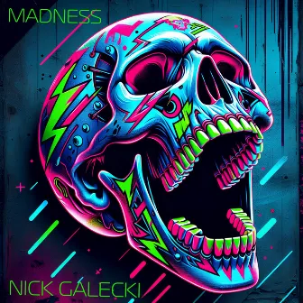 Madness by Nick Galecki