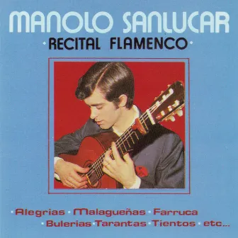 Recital Flamenco (Remasterizado 2016) by Manolo Sanlucar