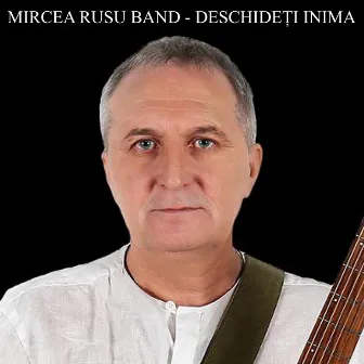 Deschide-ți inima by Mircea Rusu