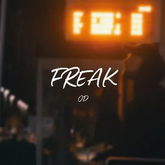 FREAK by OD