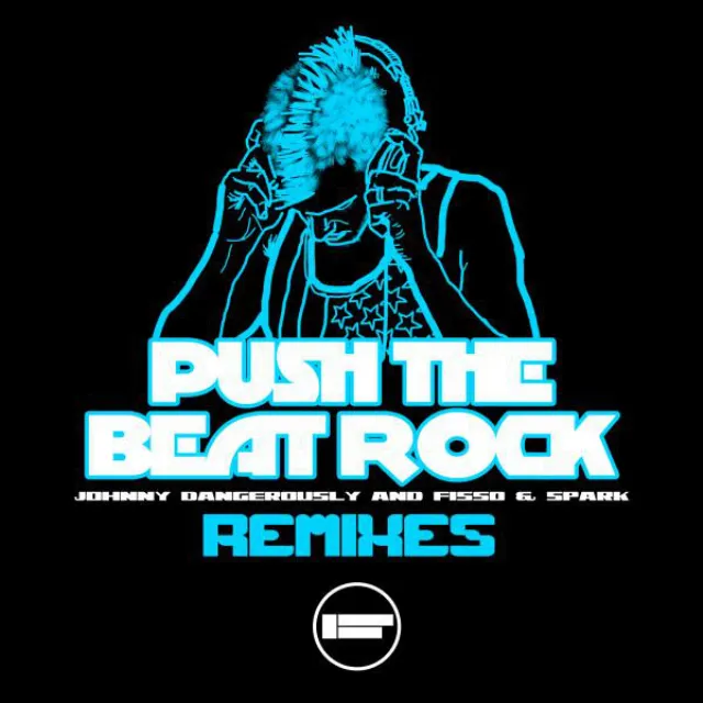 Push The Beat Rock - Fisso & Spark Remix