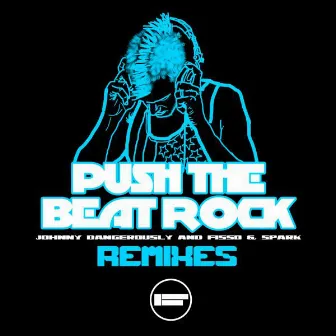 Push The Beat Rock Remixes by Farace